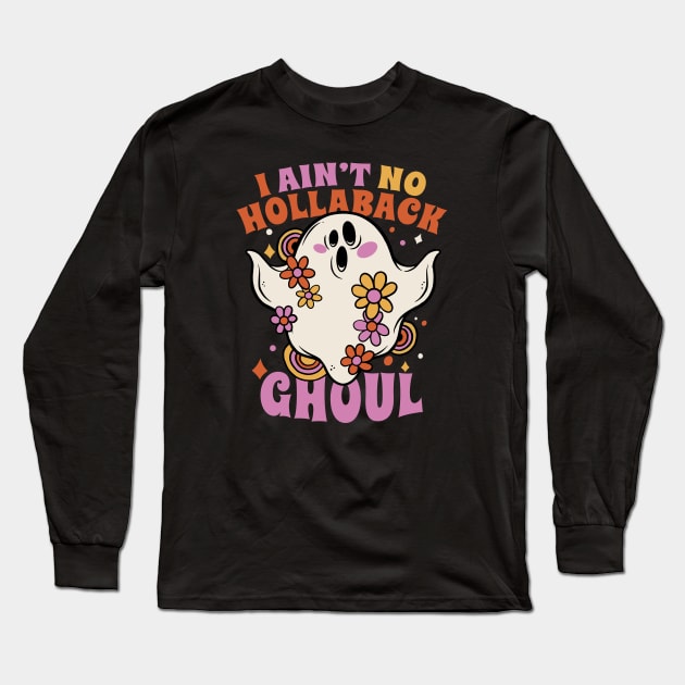 I Ain't No Hollaback Ghoul // Funny Vintage Halloween Ghost Long Sleeve T-Shirt by SLAG_Creative